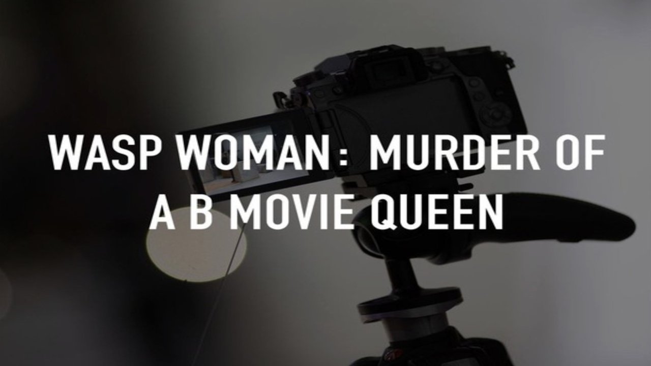 Wasp Woman: Murder of a B-movie Queen backdrop