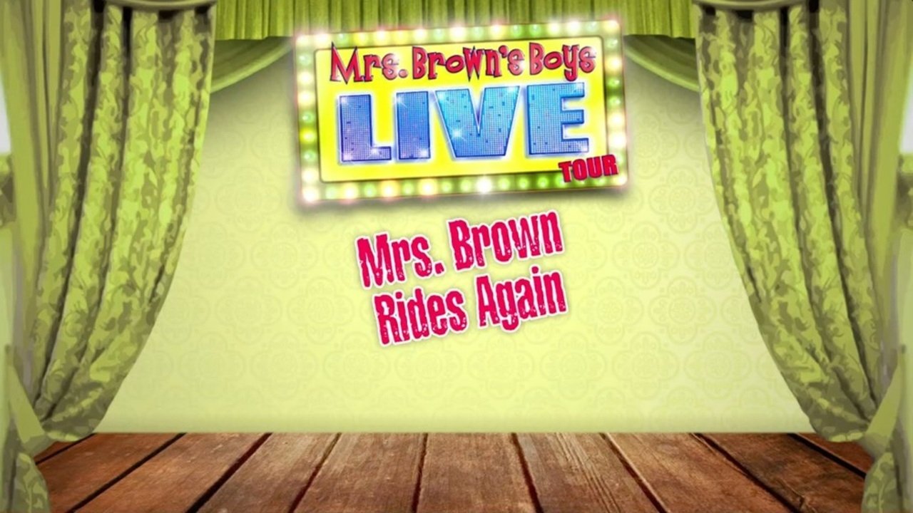 Mrs. Brown's Boys Live Tour: Mrs. Brown Rides Again backdrop