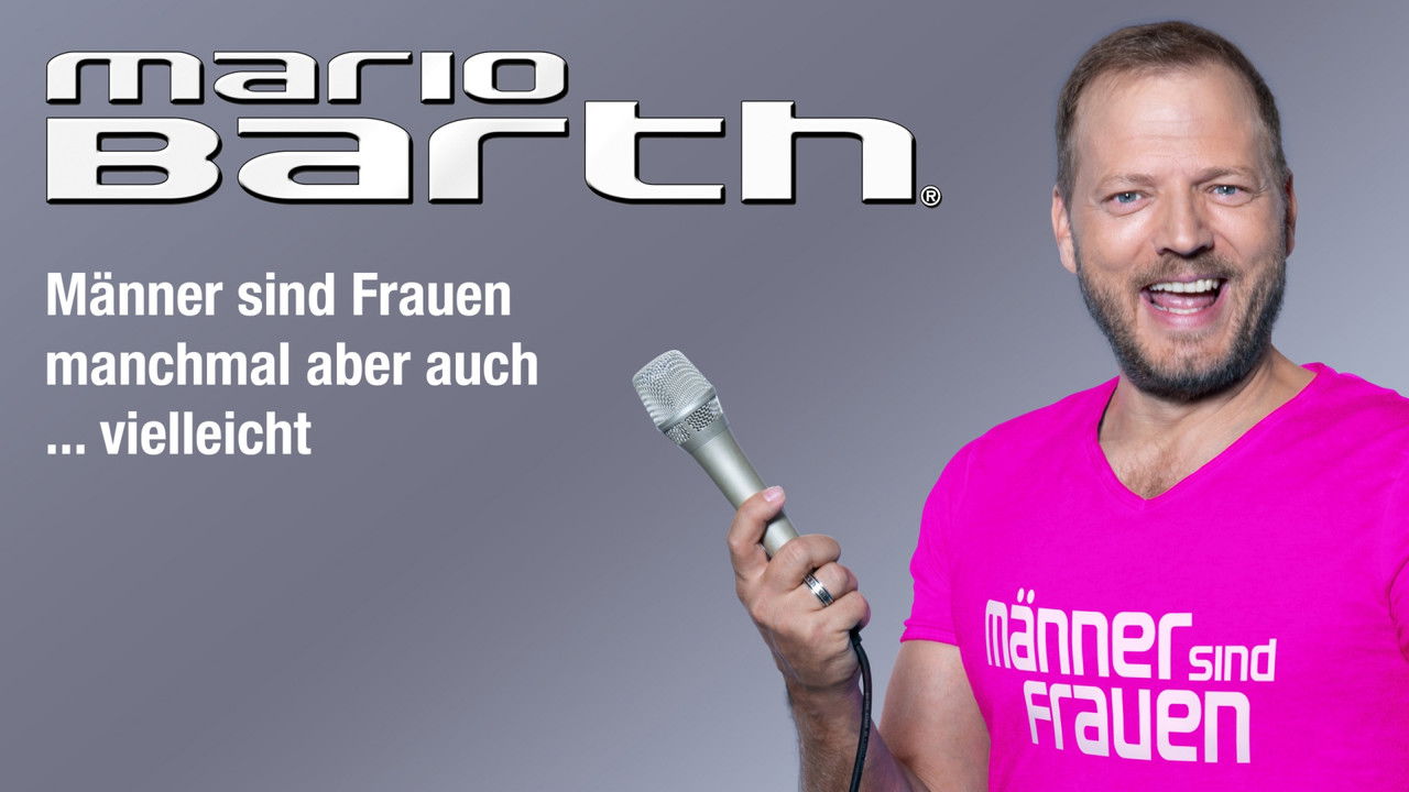 Mario Barth: Männer sind Frauen, manchmal aber auch ... vielleicht backdrop