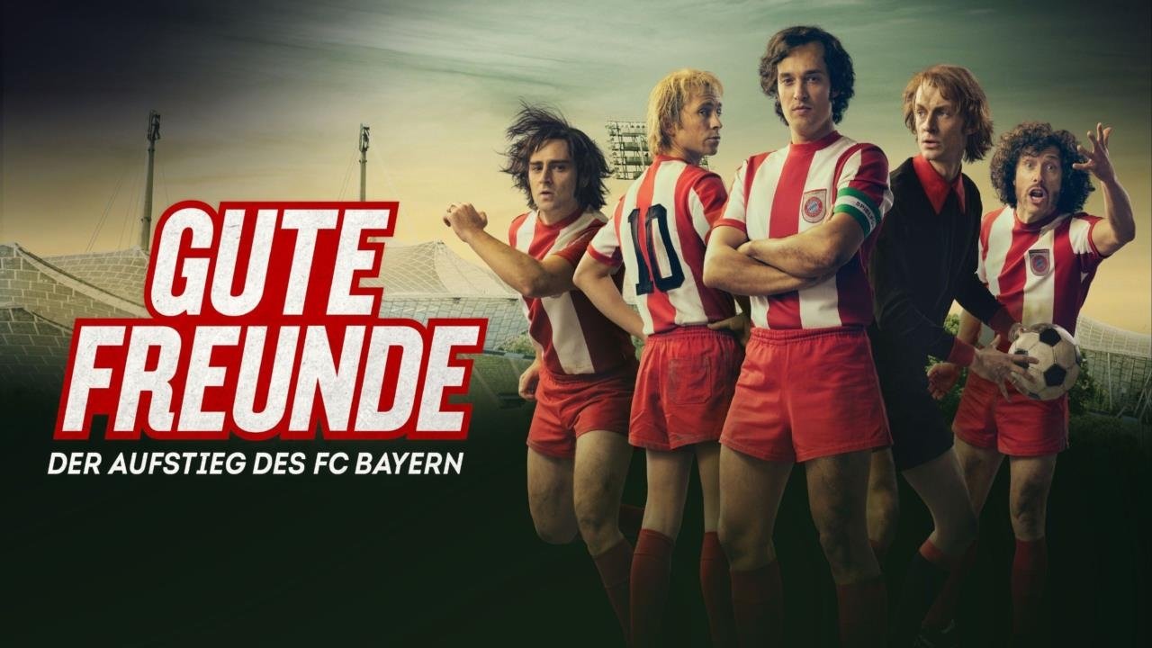 Gute Freunde - Der Aufstieg des FC Bayern backdrop
