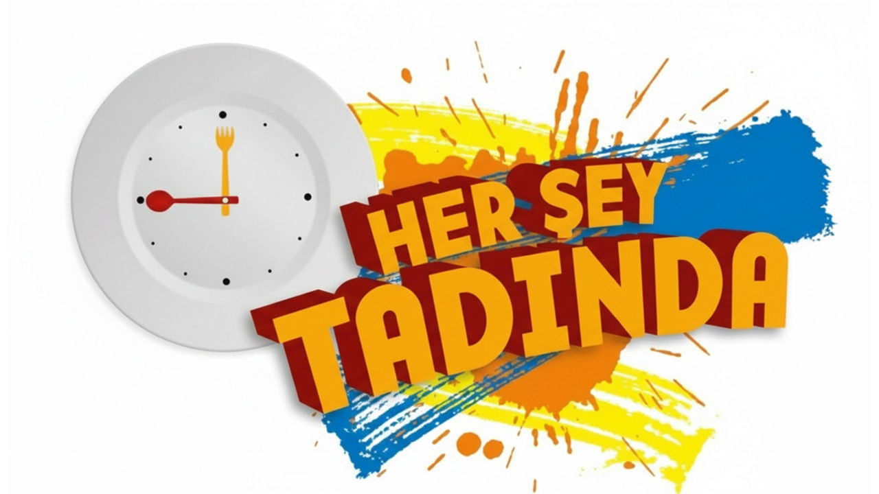 Her Şey Tadında backdrop
