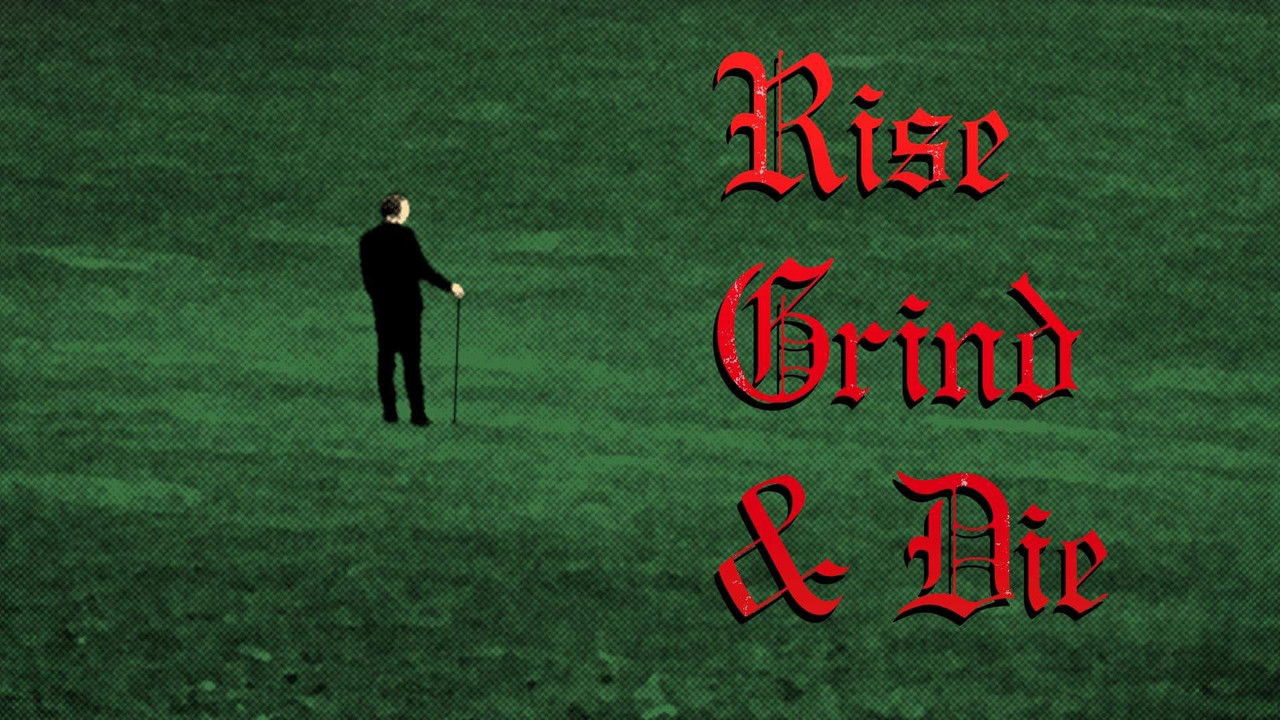 Rise, Grind & Die backdrop