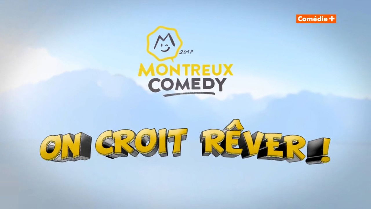Montreux Comedy Festival 2017 - On croit rêver backdrop