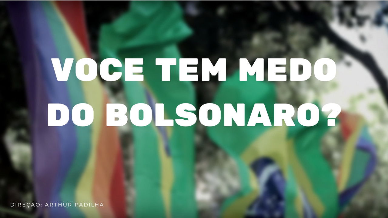 Você tem medo do Bolsonaro? backdrop