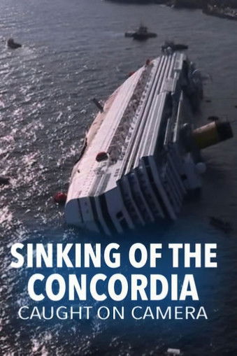 The Sinking of the Concordia: Caught on Camera poster