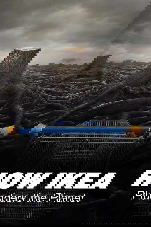 How Ikea Plunders the Planet poster