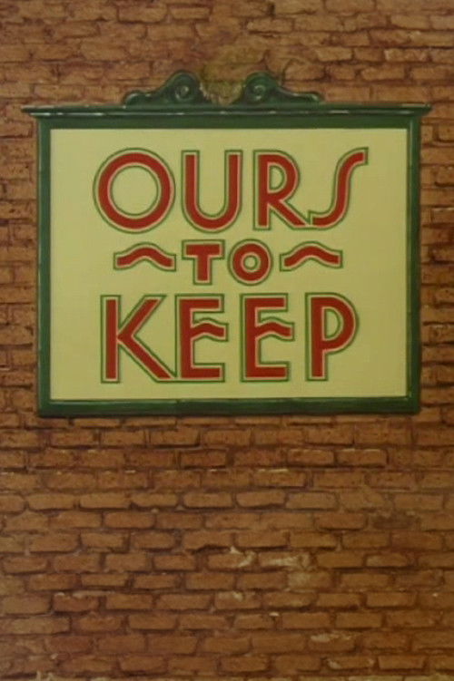 Ours to Keep