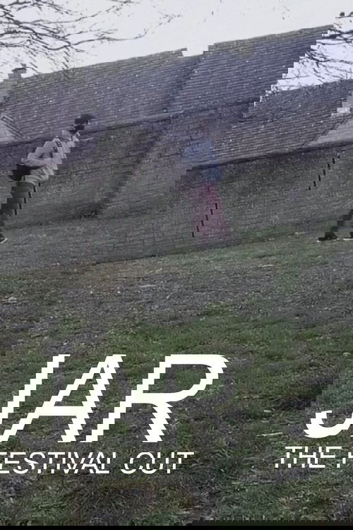 Jar - The Festival Cut