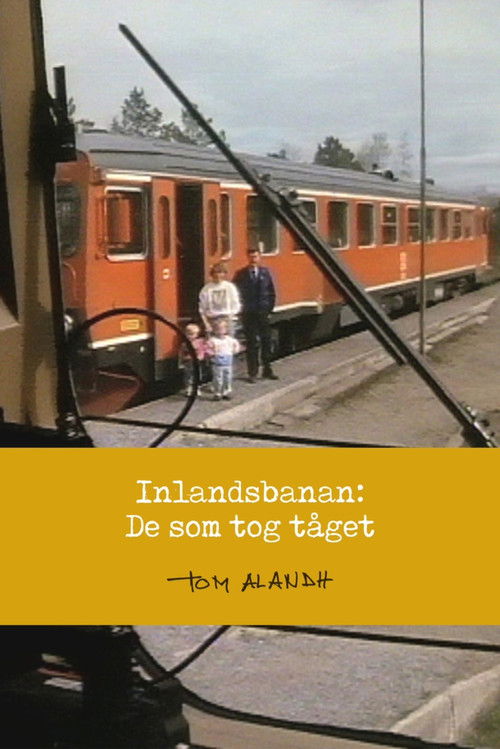 Inlandsbanan: De som tog tåget poster