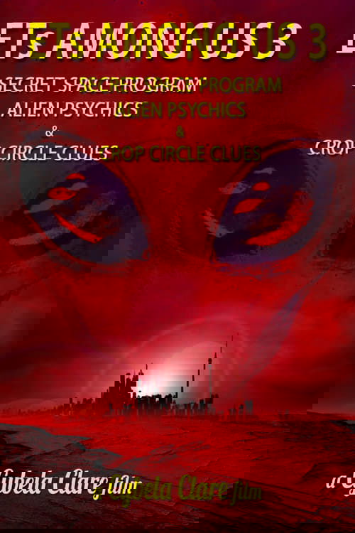 ETs Among Us 3: Secret Space Program, Alien Psychics & Crop Circle Clues