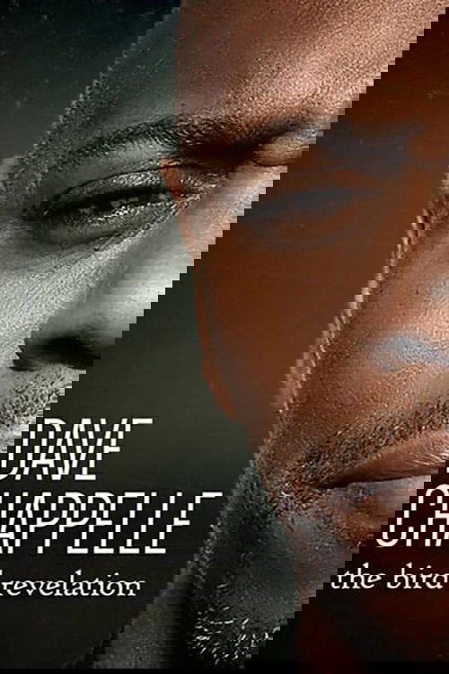 Dave Chappelle: The Bird Revelation poster