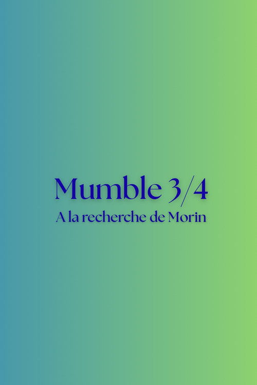 Mumble 3/4 - A la recherche de Morin