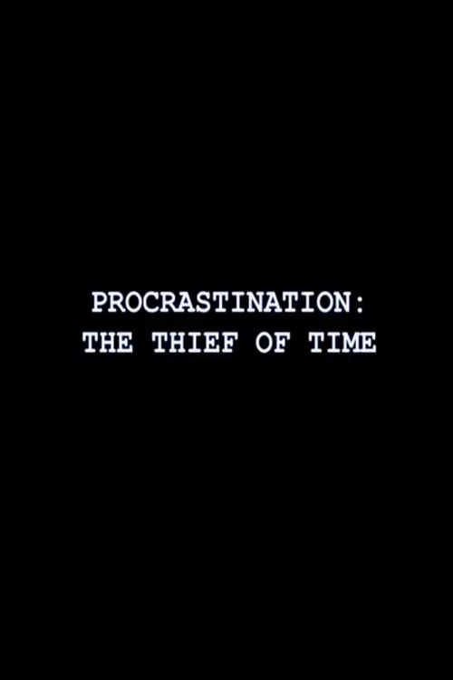 Procrastination: The Thief of Time