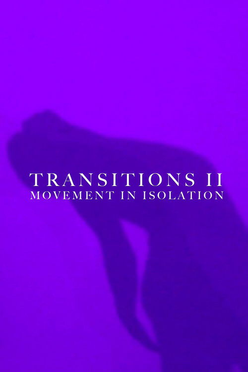 Transitions II: Movement in Isolation poster