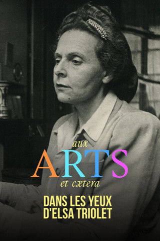 Dans les yeux d'Elsa Triolet poster