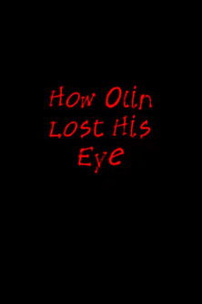 How Olin Lost His Eye poster