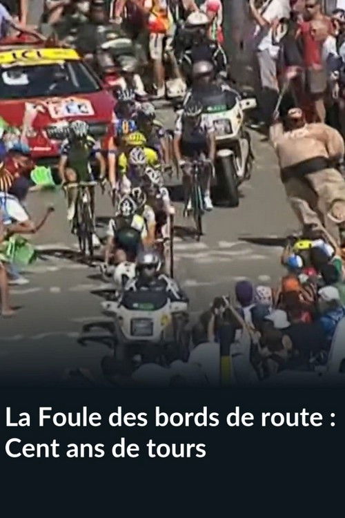 La Foule des bords de route, Cent ans de tours poster