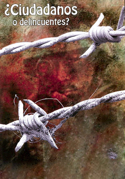 ¿Ciudadanos o delincuentes? poster