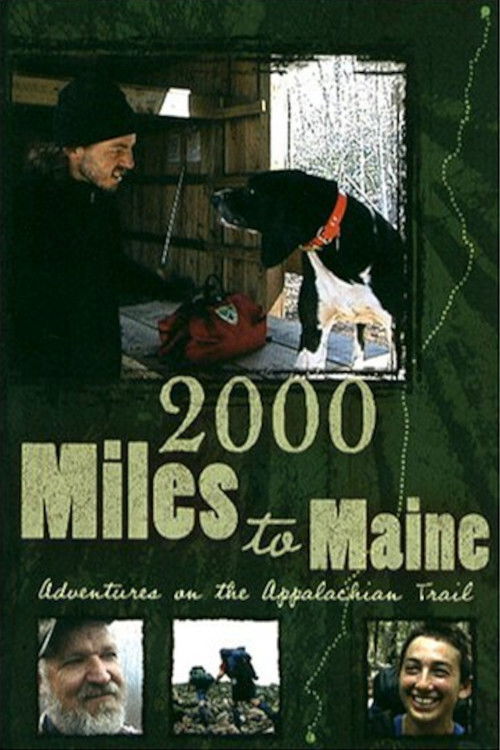 2000 Miles to Maine: Adventures on the Appalachian Trail poster