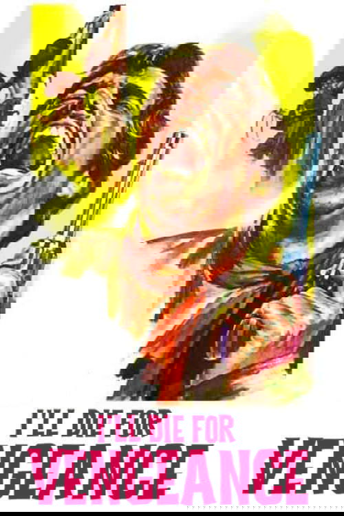 I'll Die for Vengeance