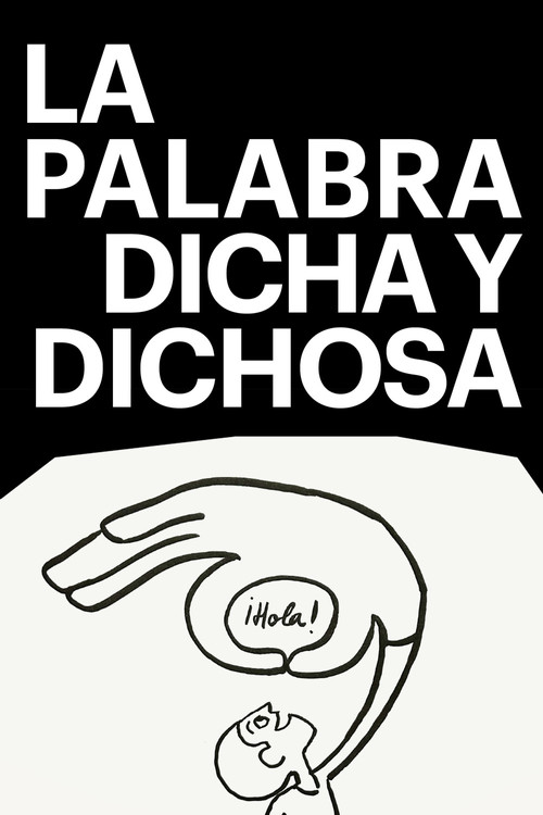 La palabra dicha y dichosa poster