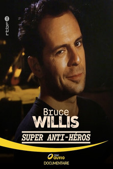 Bruce Willis : Super Anti-Héros poster