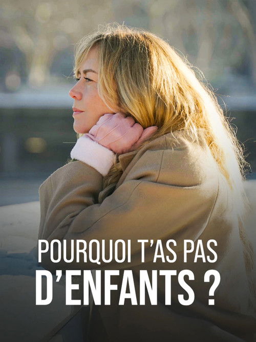 Pourquoi t'as pas d'enfants ? poster