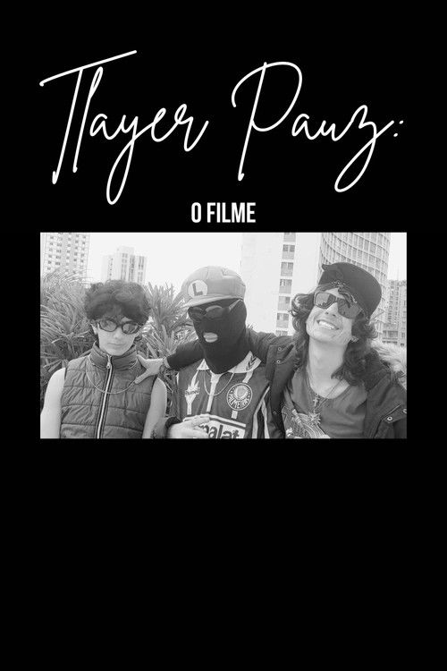 Tlayer Pauz: O Filme