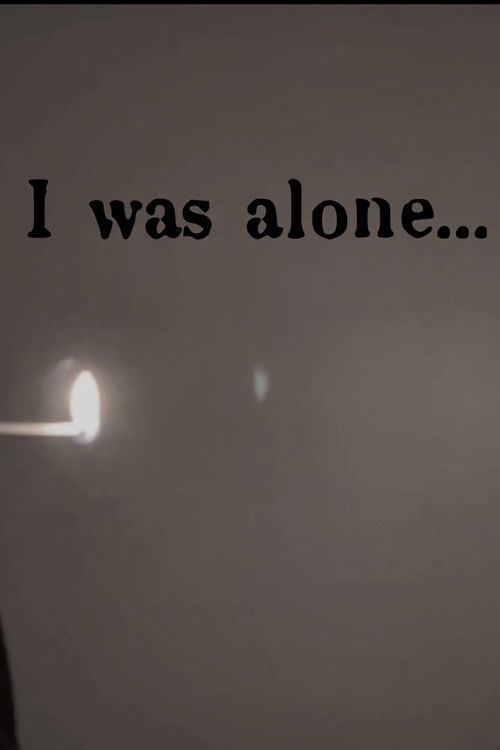 I Was Alone poster