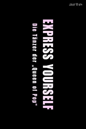 Express Yourself: Die Tänzer der Queen of Pop poster