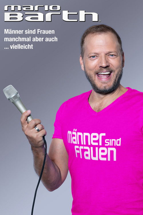 Mario Barth: Männer sind Frauen, manchmal aber auch ... vielleicht poster