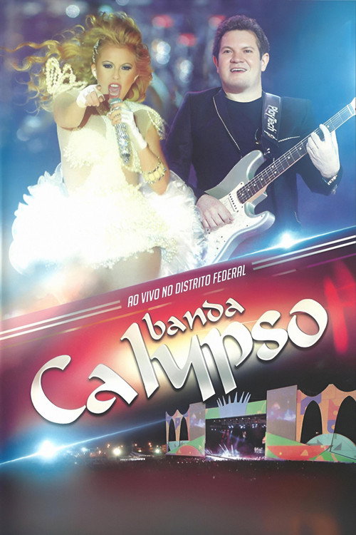 Banda Calypso:  Ao Vivo No Distrito Federal