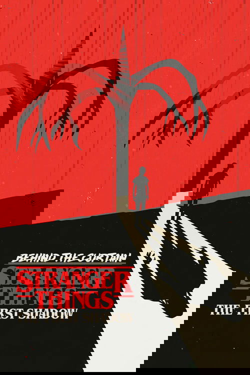 Behind the Curtain: Stranger Things: The First Shadow