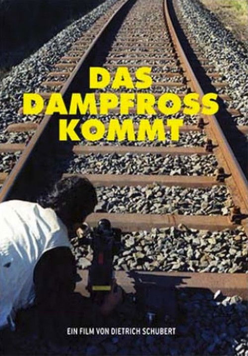 Das Dampfross kommt poster