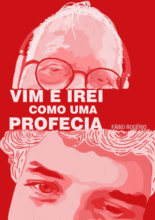 Vim e Irei Como Uma Profecia