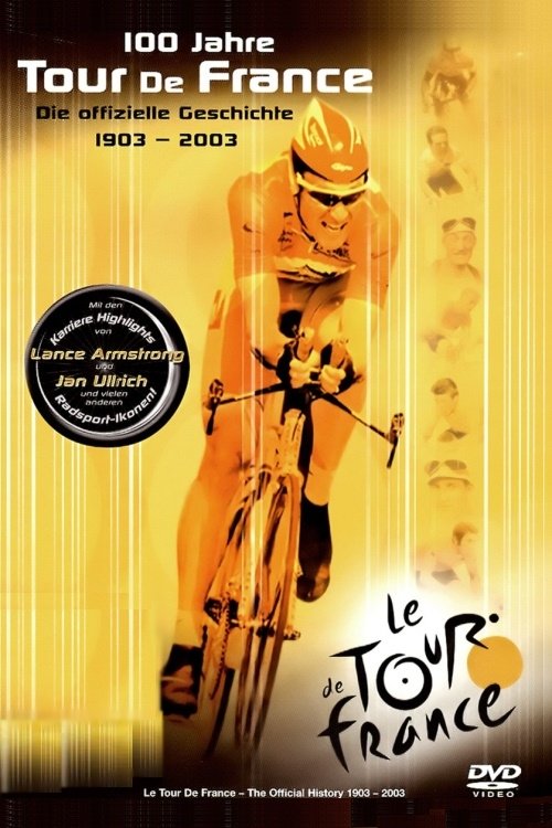 100 Jahre Tour de France - Die offizielle Geschichte 1903 - 2003 poster