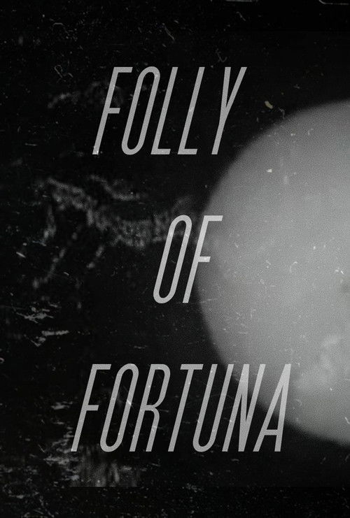 Folly of Fortuna poster