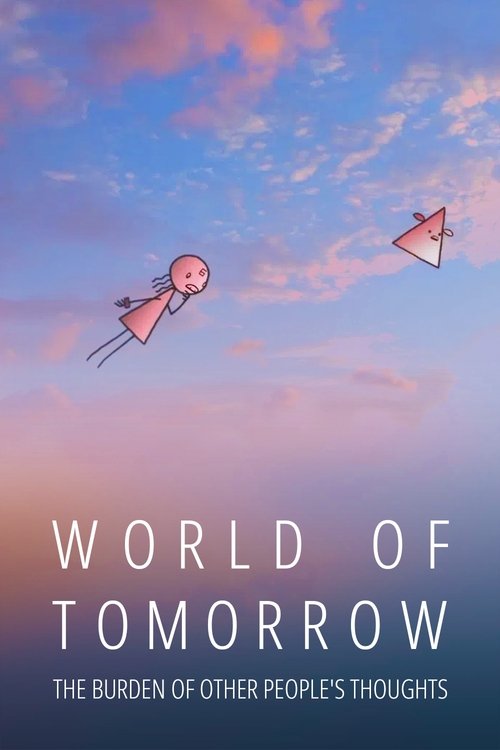 World of Tomorrow Episode Two: The Burden of Other People's Thoughts poster
