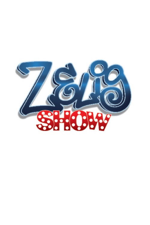 Zelig Show