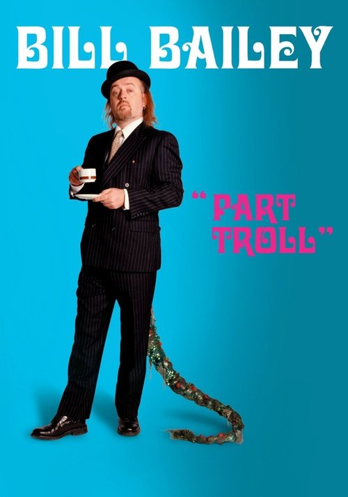 Bill Bailey: Part Troll poster