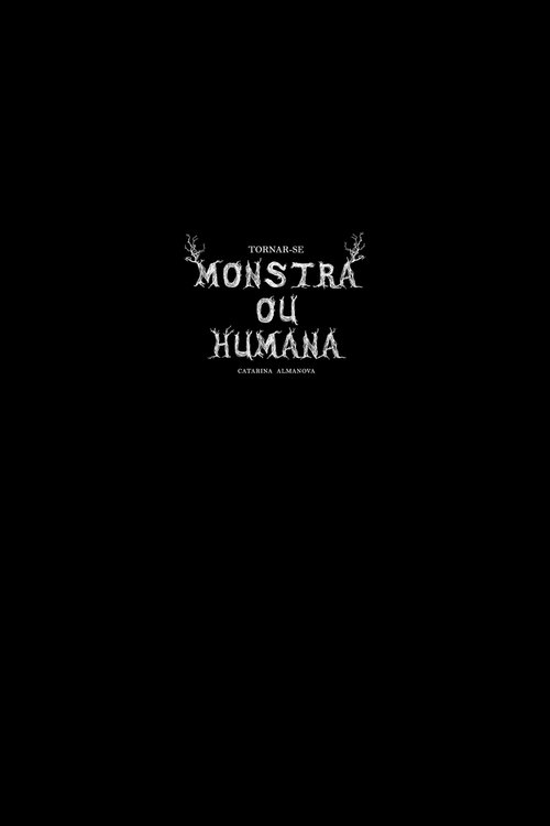 Tornar-se Monstra ou Humana?