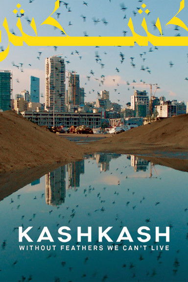 Kash Kash: Without Feathers We Can't Live poster