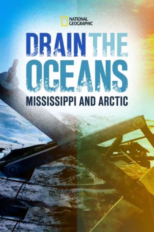 Drain the Oceans: The Mississippi River poster