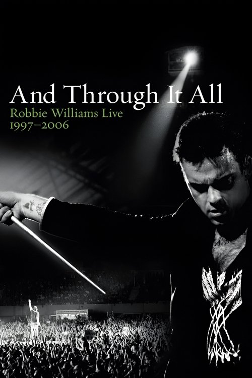 Robbie Williams: And Through It All poster