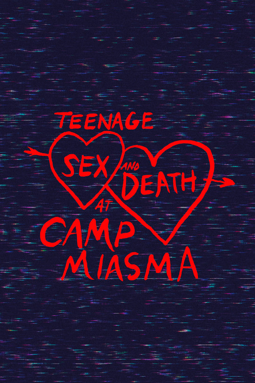 Teenage Sex and Death at Camp Miasma