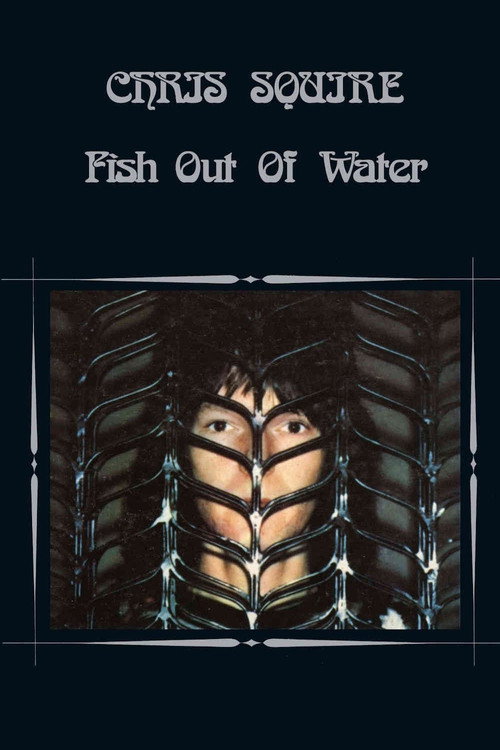 Chris Squire - Fish Out of Water poster