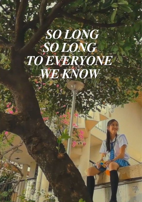 So Long, So Long To Everyone We Know poster