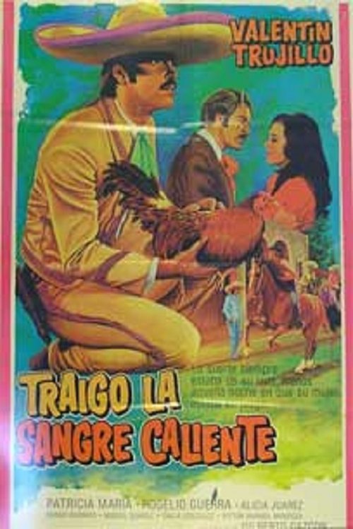 Traigo la sangre caliente poster
