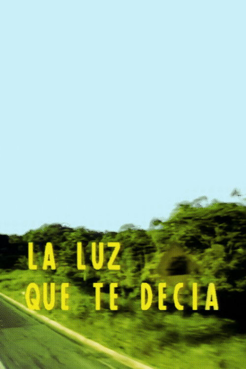 La luz que te decía poster