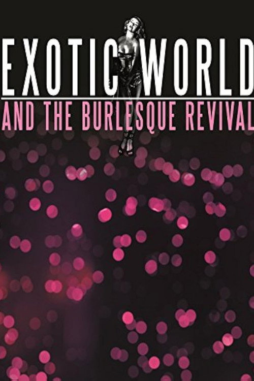 Exotic World and the Burlesque Revival poster